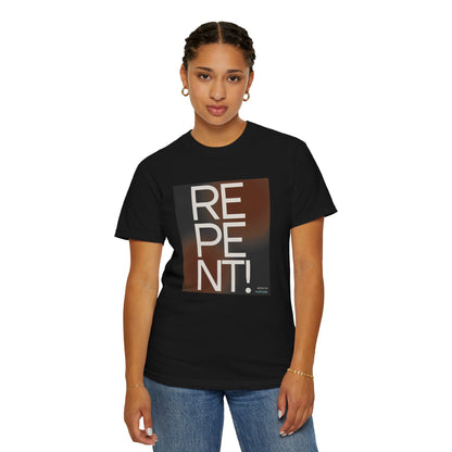 "The Repent"  Unisex Scripture T-shirt