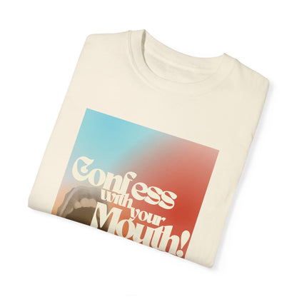 "Confess With Your Mouth"  Scripture T-shirt