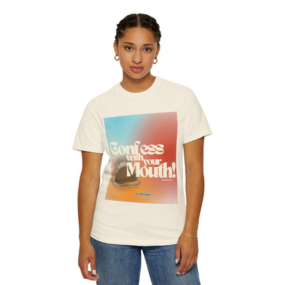 "Confess With Your Mouth"  T-Shirt