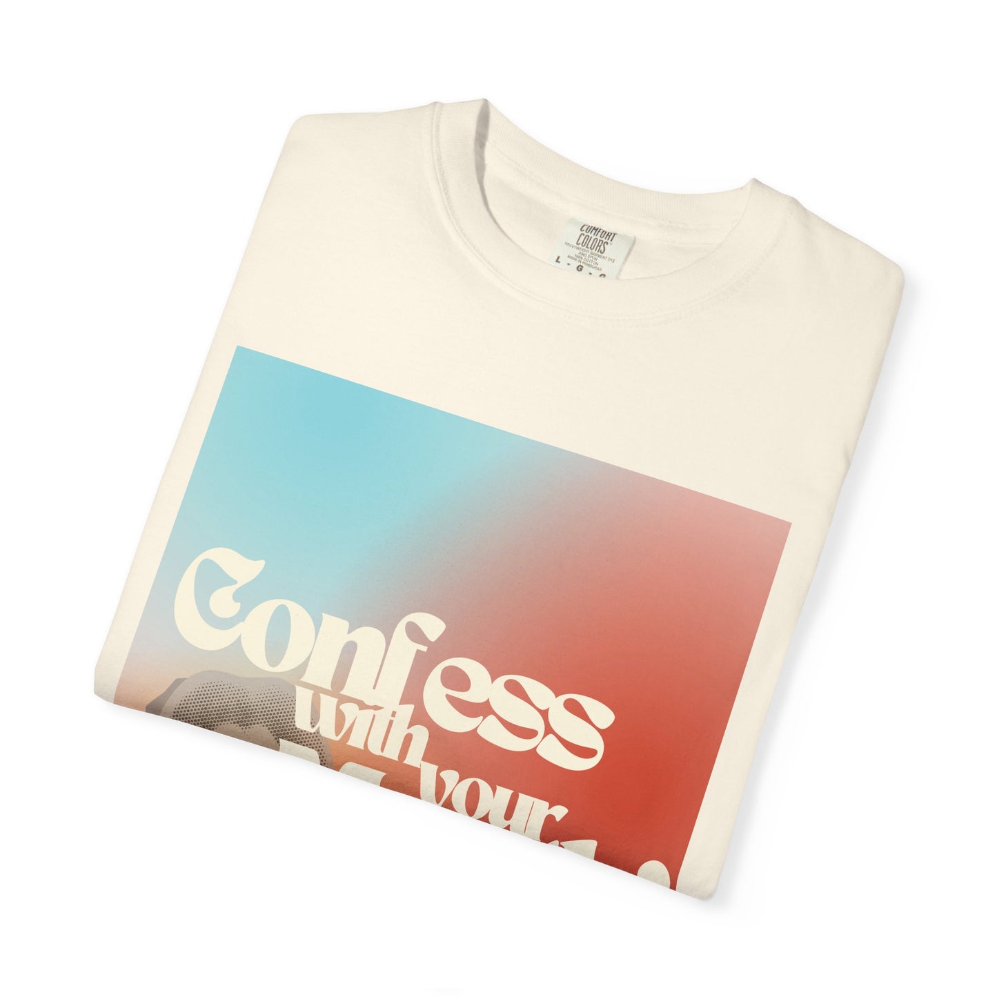 "Confess With Your Mouth"  T-Shirt
